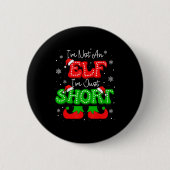 Im Not An Elf Just Short Funny Christmas Xmas Men Button (Vorderseite)