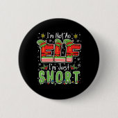 Im Not An Elf Just Short Funny Christmas Xmas Men Button (Vorderseite)