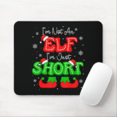 Im Not An Elf Just Short Funny Christmas Xmas Men Mousepad (Mit Mouse)
