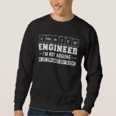 I'm Not Arguing I'm Just Explaining Funny Chemical Sweatshirt (Vorderseite)