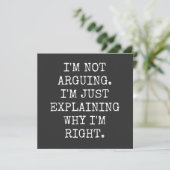I'm Not Arguing I'm Just Explaining Why I'm Right. Einladung (Stehend Vorderseite)