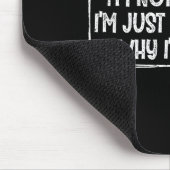 I'm Not Arguing I'm Just Explaining Why I'm Right Mousepad (Ecke)