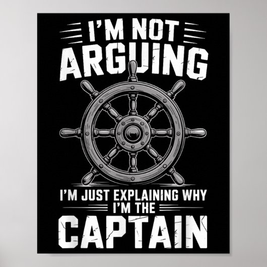 Im Not Arguing Im Just Explaining Why Im The Capta Poster (Vorne)
