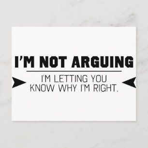 I'm Not Arguing Postkarte