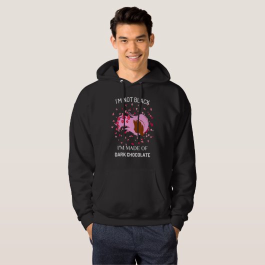 I'm Not Black I'm Made Of Dark Chocolate Funny Afr Hoodie (Vorne ganz)
