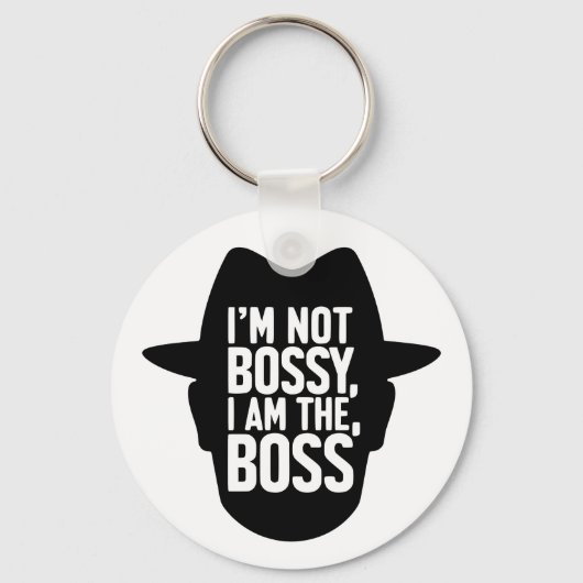 I'm Not Bossy, I Am The Boss Schlüsselanhänger (Vorderseite)