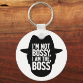 I'm Not Bossy, I Am The Boss Schlüsselanhänger (Rückseite)