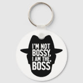 I'm Not Bossy, I Am The Boss Schlüsselanhänger (Rückseite)