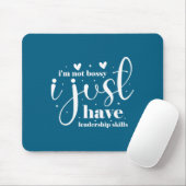 I'm not bossy i just have leadership skills mousepad (Mit Mouse)