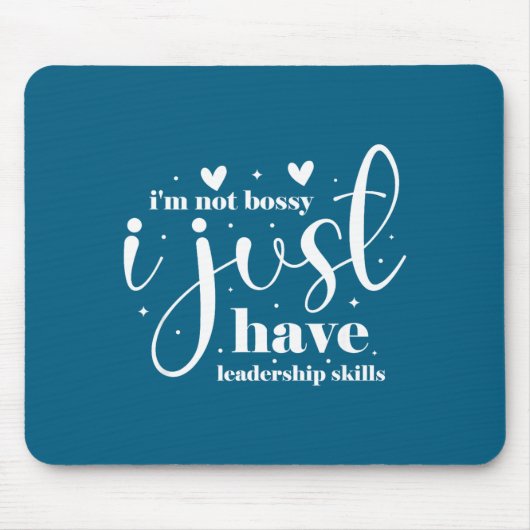 I'm not bossy i just have leadership skills mousepad (Vorne)