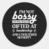 I'm Not Bossy I'm Naturally Gifted At Leadership Runder Aufkleber (Vorderseite)