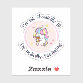 I'm Not Chronically Ill, I'm Medically Facinating Aufkleber