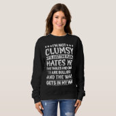 I'm Not Clumsy It's Just The Floor Hates Me  Sarca Sweatshirt (Vorne ganz)