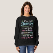 I'm Not Clumsy It's Just The Floor Hates Me Sweatshirt (Vorne ganz)