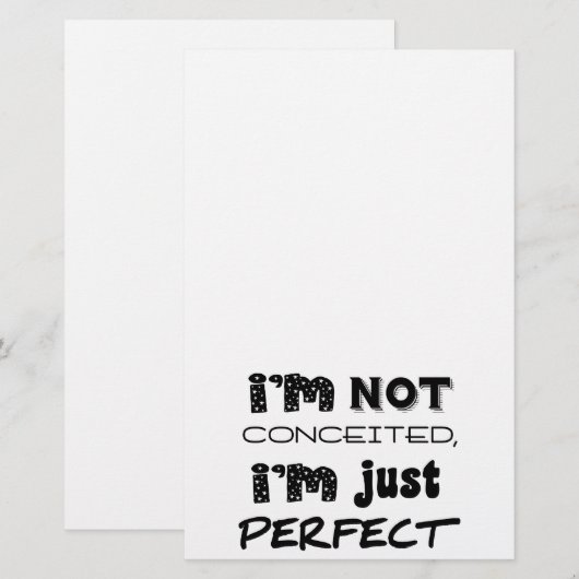 I'm Not Conceited, i'm Just Perfect Briefpapier (Vorne/Hinten)
