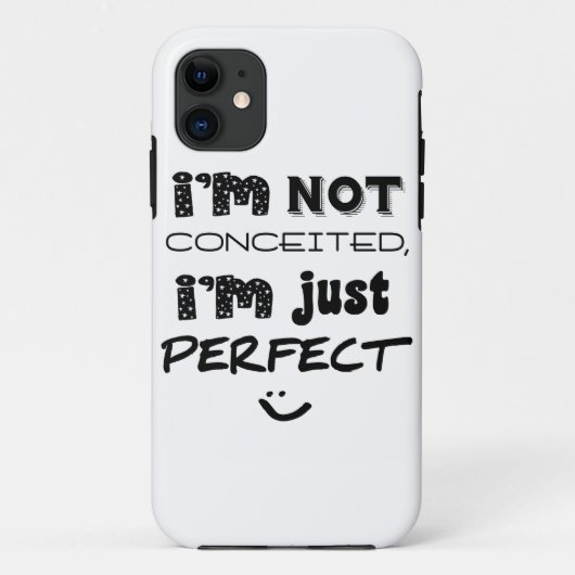 I'm Not Conceited, i'm Just Perfect Case-Mate iPhone Hülle (Rückseite)