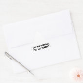 I'm Not Conceited, i'm Just Perfect Dreieckiger Aufkleber (Umschlag)