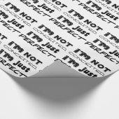 I'm Not Conceited, i'm Just Perfect Geschenkpapier (Ecke)