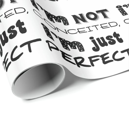I'm Not Conceited, i'm Just Perfect Geschenkpapier (Rolleneckpunkt)