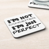 I'm Not Conceited, i'm Just Perfect Getränkeuntersetzer (Linke Seite)