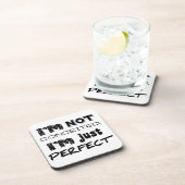 I'm Not Conceited, i'm Just Perfect Getränkeuntersetzer (Rechte Seite)