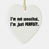 I'm Not Conceited, i'm Just Perfect Keramikornament (Rechts)
