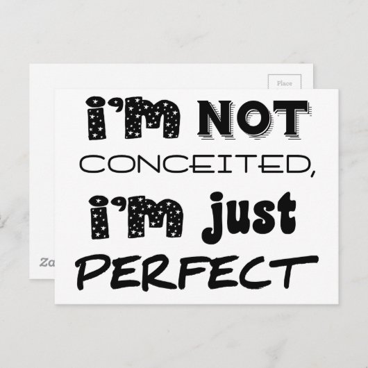 I'm Not Conceited, i'm Just Perfect Postkarte (Vorne/Hinten)