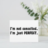 I'm Not Conceited, i'm Just Perfect Postkarte (Stehend Vorderseite)