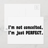 I'm Not Conceited, i'm Just Perfect Postkarte (Vorne/Hinten)