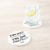 I'm Not Conceited, i'm Just Perfect Sandstein Untersetzer (Seite)