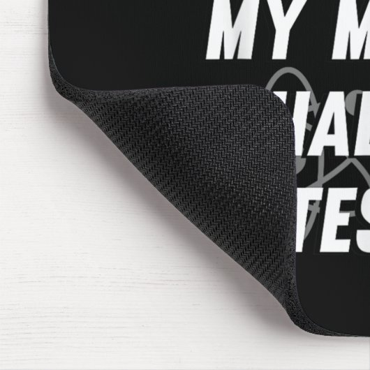 Im Not Crazy My Mother Had Me Tested - Funny Quote Mousepad (Ecke)
