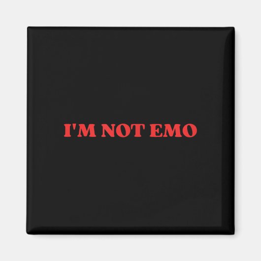 Im Not Emo - Funny Meme Magnet (Vorne)