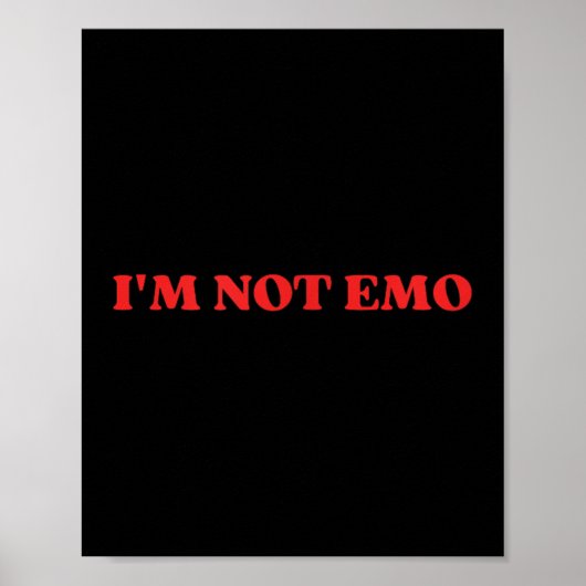 Im Not Emo - Funny Meme Poster (Vorne)