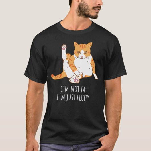 I'm not fat I'm just fluffy, cute cat T-Shirt (Vorderseite)