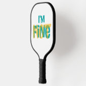 I'm (Not) Fine - Sarcastic Humor T Shirt Pickleball Schläger (Links)