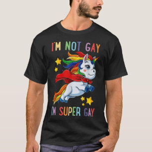 Im Not Gay Im Super Gay (8) T-Shirt
