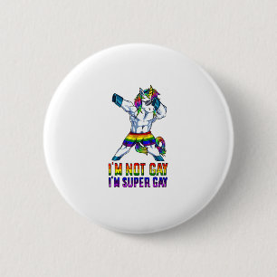 Im Not Gay Im Super Gay LGBT Bodybuilding Unicorn Button