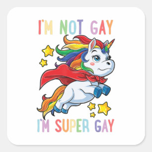 Im Not Gay Im Super Gay Pride Lgbt Flag T Unicorn Quadratischer Aufkleber