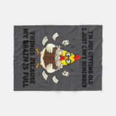 I'm Not Getting Old I Just Can't Remember Things B Fleecedecke (Vorderseite (Horizontal))