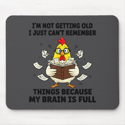 I'm Not Getting Old I Just Can't Remember Things B Mousepad (Vorne)