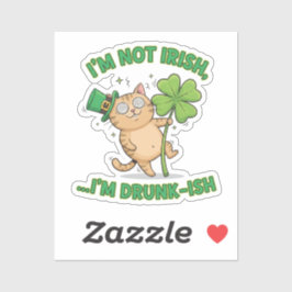 I'm Not Irish I'm Drunk-ish Funny Tipsy Cat  Aufkleber