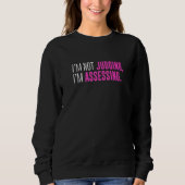 I'm Not Judging I'm Assessing Funny Sarcasm Premiu Sweatshirt (Vorderseite)