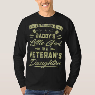 I'm Not Just a Daddy's Little Girl I'm Veteran's T-Shirt