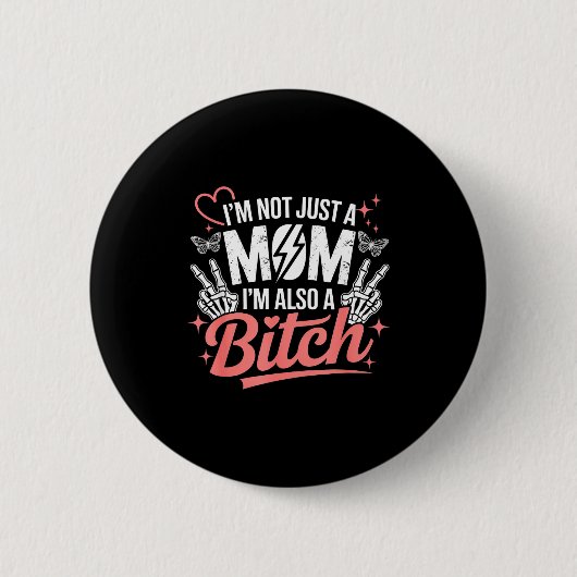 I'm not just a mom i'm also a funny mother's day  button (Vorderseite)