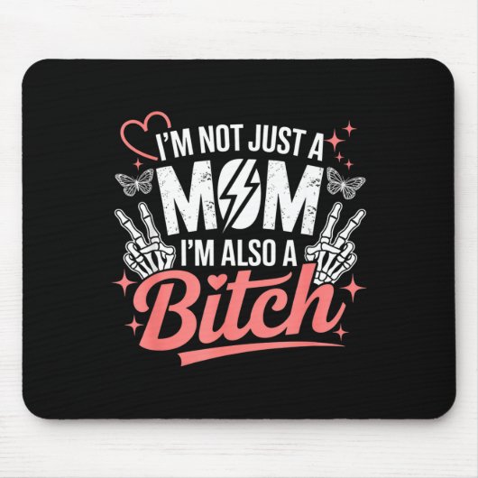 I'm not just a mom i'm also a funny mother's day mousepad (Vorne)