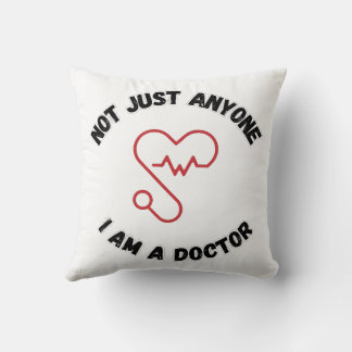 I'm Not Just Anyone – Doctor Throw Pillow Kissen