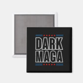 I'm Not Just Mega I'm Dark Mega Trump 2024 Electio Magnet (Vorderseite/Rückseite)
