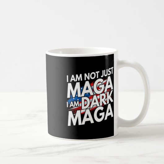 I'm Not Just Mega I'm Dark Mega Trump Elections Kaffeetasse (Rechts)