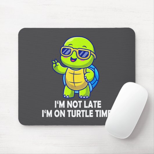 I'm Not Late I'm On Turtle Time Funny Turtle Men W Mousepad (Mit Mouse)