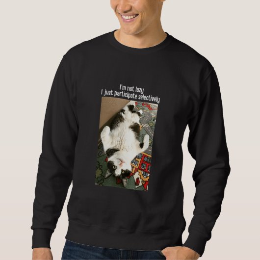 I'm Not Lazy Cat Meme Pet Sweatshirt (Vorderseite)
